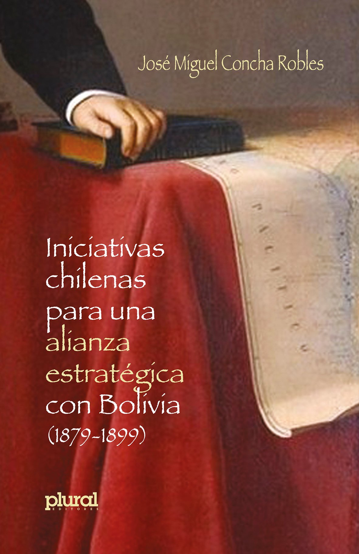 Iniciativas chilenas para una alianza estratégica con Bolivia (1879-1899)