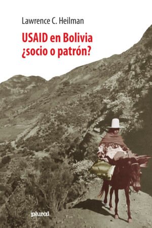 USAID en Bolivia ¿socio o patrón?
