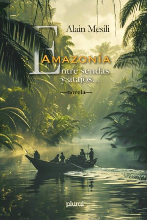 Amazonía entre sendas y atajos
