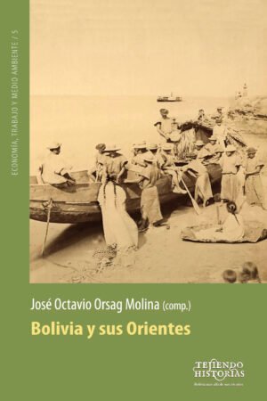 Bolivia y sus Orientes
