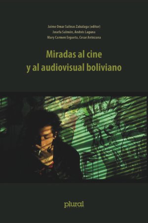 Miradas al cine y al audivisual boliviano