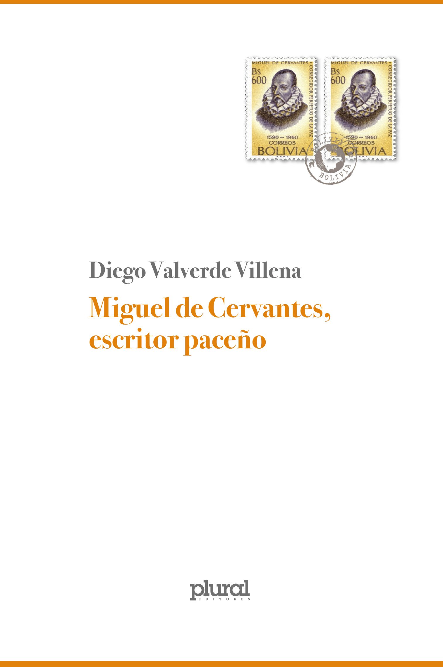 Miguel de Cervantes , escritor paceño