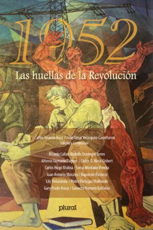 1952 Las huellas de la revolución
