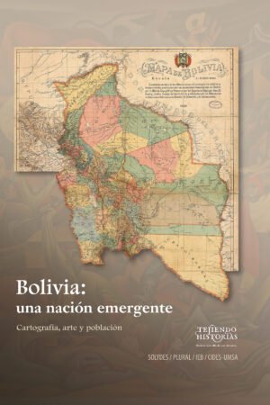 Bolivia: una nación emergente