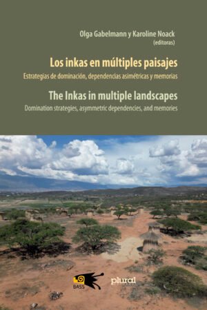 Los inkas en múltiples paisajes