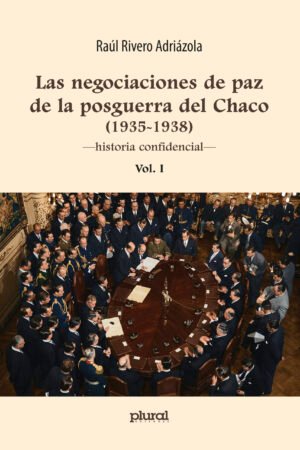 Las negociaciones de paz de la posguerra de Chaco (1935-1938)
